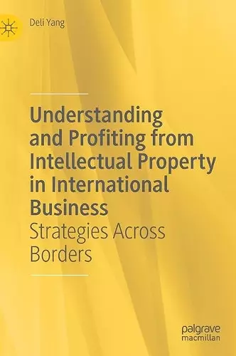 Understanding and Profiting from Intellectual Property in International Business cover