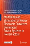 Modelling and Simulation of Power Electronic Converter Dominated Power Systems in PowerFactory cover