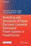 Modelling and Simulation of Power Electronic Converter Dominated Power Systems in PowerFactory cover