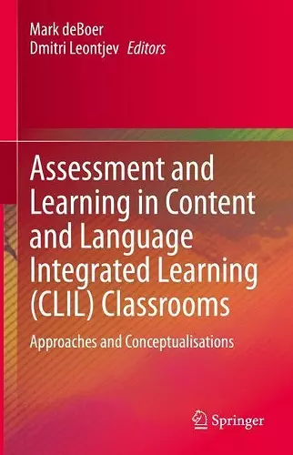 Assessment and Learning in Content and Language Integrated Learning (CLIL) Classrooms cover