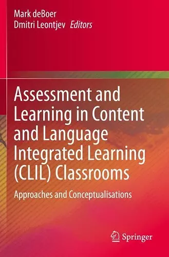 Assessment and Learning in Content and Language Integrated Learning (CLIL) Classrooms cover