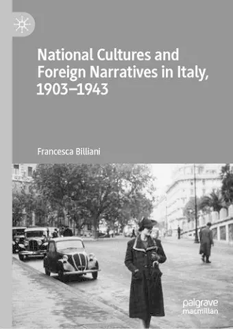 National Cultures and Foreign Narratives in Italy, 1903–1943 cover