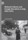 National Cultures and Foreign Narratives in Italy, 1903–1943 cover