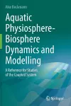Aquatic Physiosphere-Biosphere Dynamics and Modelling cover