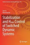 Stabilization and H∞ Control of Switched Dynamic Systems cover