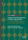 Supply Chain Management in African Agriculture cover