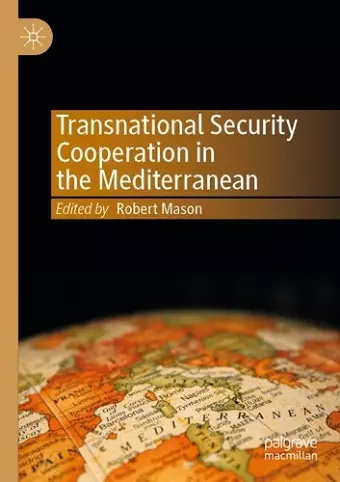 Transnational Security Cooperation in the Mediterranean cover