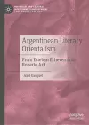 Argentinean Literary Orientalism cover