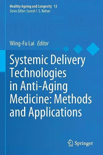 Systemic Delivery Technologies in Anti-Aging Medicine: Methods and Applications cover