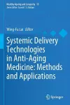 Systemic Delivery Technologies in Anti-Aging Medicine: Methods and Applications cover