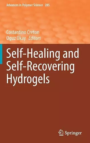 Self-Healing and Self-Recovering Hydrogels cover