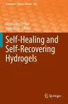 Self-Healing and Self-Recovering Hydrogels cover
