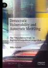 Democratic Vulnerability and Autocratic Meddling cover
