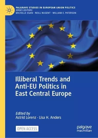 Illiberal Trends and Anti-EU Politics in East Central Europe cover