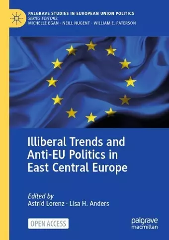 Illiberal Trends and Anti-EU Politics in East Central Europe cover