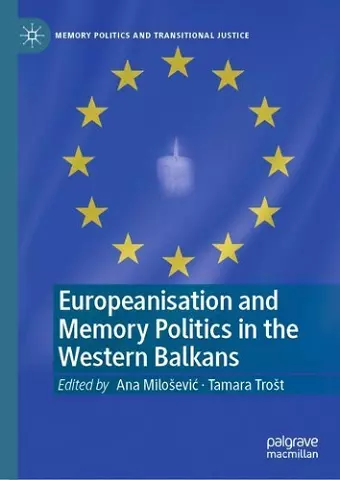 Europeanisation and Memory Politics in the Western Balkans cover