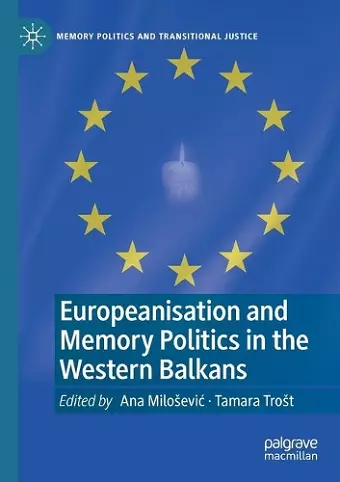 Europeanisation and Memory Politics in the Western Balkans cover