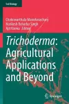 Trichoderma: Agricultural Applications and Beyond cover