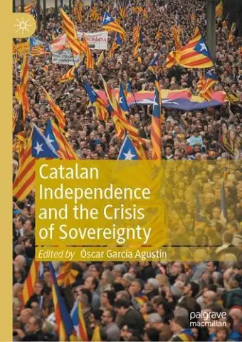 Catalan Independence and the Crisis of Sovereignty cover