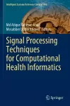 Signal Processing Techniques for Computational Health Informatics cover