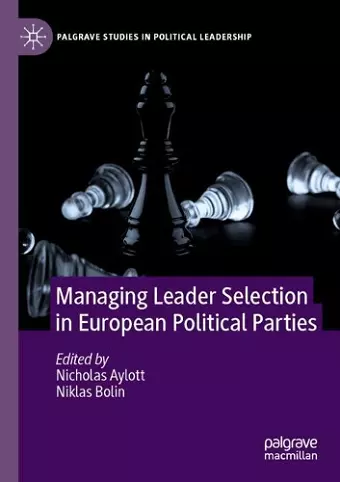 Managing Leader Selection in European Political Parties cover