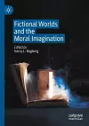 Fictional Worlds and the Moral Imagination cover