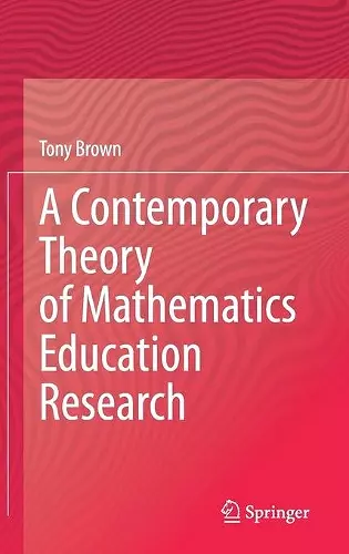 A Contemporary Theory of Mathematics Education Research cover