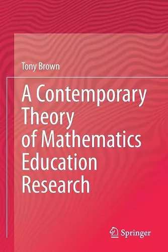 A Contemporary Theory of Mathematics Education Research cover