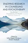 Enjoying Research in Counselling and Psychotherapy cover