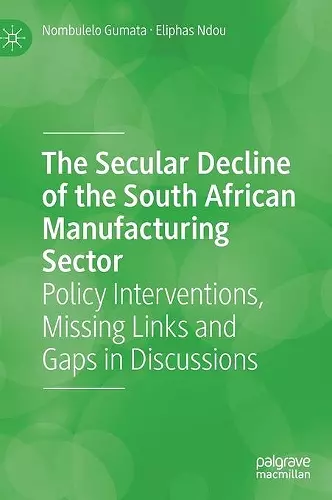The Secular Decline of the South African Manufacturing Sector cover