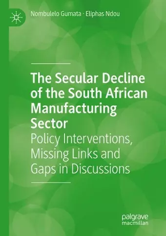 The Secular Decline of the South African Manufacturing Sector cover