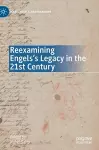Reexamining Engels’s Legacy in the 21st Century cover