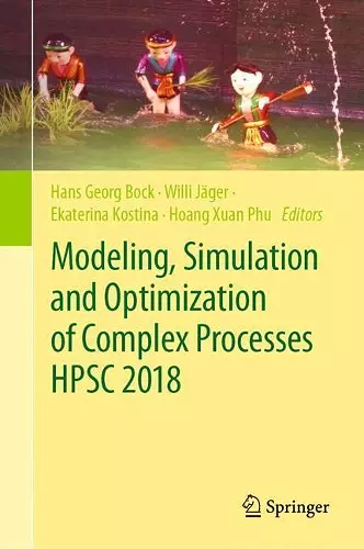 Modeling, Simulation and Optimization of Complex Processes  HPSC 2018 cover