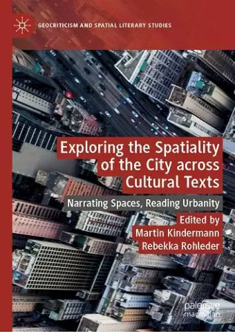 Exploring the Spatiality of the City across Cultural Texts cover