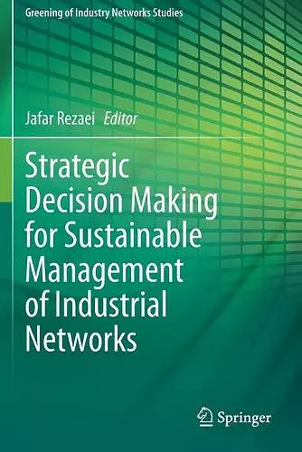 Strategic Decision Making for Sustainable Management of Industrial Networks cover