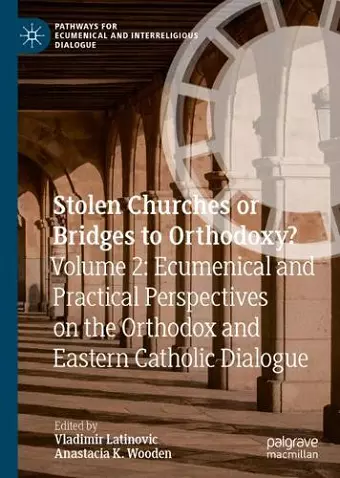 Stolen Churches or Bridges to Orthodoxy? cover