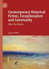 Contemporary Historical Fiction, Exceptionalism and Community cover