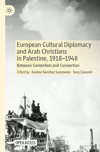 European Cultural Diplomacy and Arab Christians in Palestine, 1918–1948 cover