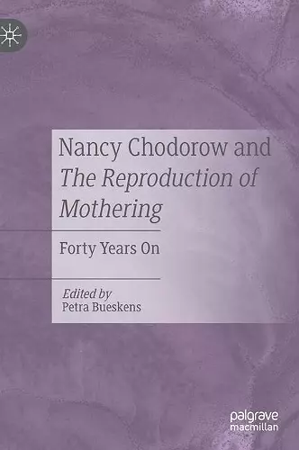 Nancy Chodorow and The Reproduction of Mothering cover
