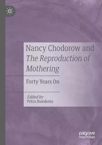 Nancy Chodorow and The Reproduction of Mothering cover