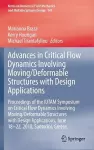 Advances in Critical Flow Dynamics Involving Moving/Deformable Structures with Design Applications cover