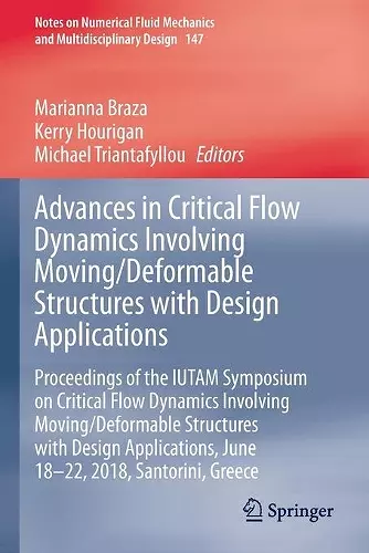Advances in Critical Flow Dynamics Involving Moving/Deformable Structures with Design Applications cover