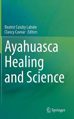 Ayahuasca Healing and Science cover