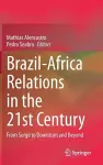 Brazil-Africa Relations in the 21st Century cover
