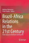 Brazil-Africa Relations in the 21st Century cover