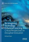 Re-imagining Technology Enhanced Learning cover