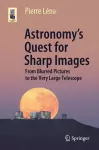 Astronomy’s Quest for Sharp Images cover