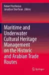 Maritime and Underwater Cultural Heritage Management on the Historic and Arabian Trade Routes cover