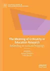The Meaning of Criticality in Education Research cover