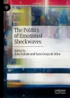 The Politics of Emotional Shockwaves cover